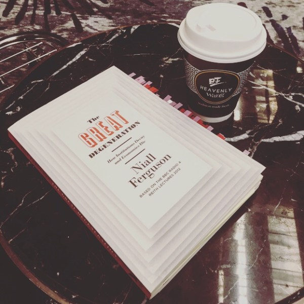 THE GREAT DEGENERATION – How Institutions Decay and Economies&nbsp;Die